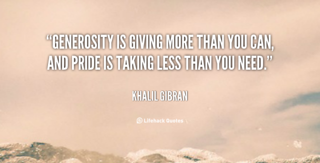 quote-khalil-gibran-generosity-is-giving-more-than-you-can-104463